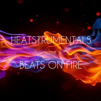 Heatstrumentals: Beats on Fire Volume 1 by 2timothy