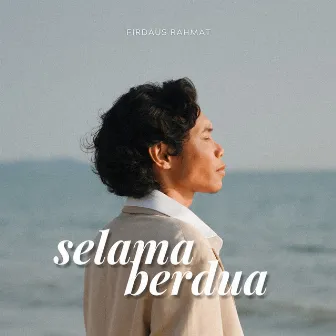 Selama Berdua by Firdaus Rahmat