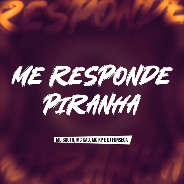 Me Responde Piranha