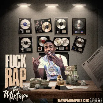 Fuck Rap the Mixtape by Nawfmemphis Ced