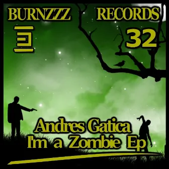 I'm a Zombie Ep by Andres Gatica