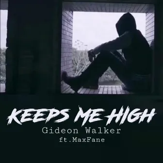 Keeps Me High by Gideon Walker