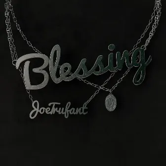 Blessing by Joe Trufant