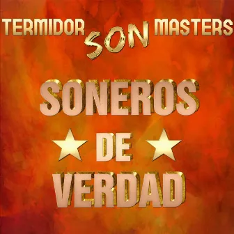 Termidor Son Masters by Soneros De Verdad