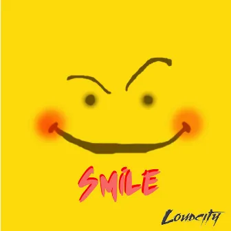 Smile by Loudcity