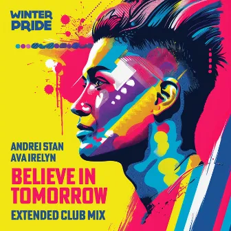 Believe in Tomorrow (Extended Club Mix) by Andrei Stan