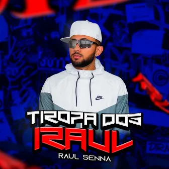 Tropa dos Raul by Raul Senna