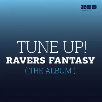 Ravers Fantasy (The Album) by Tune Up!