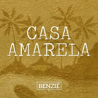 Casa Amarela (Acústico) by Benziê