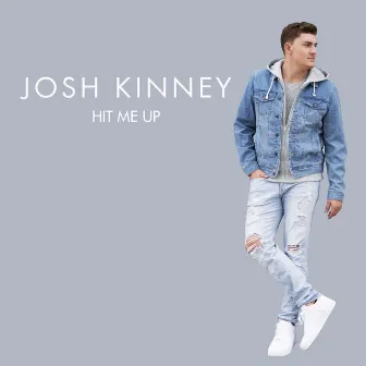 Hit Me Up by Josh Kinney