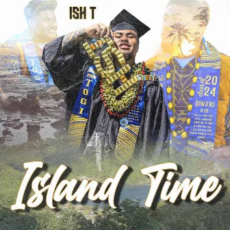 Island Time by Ish T