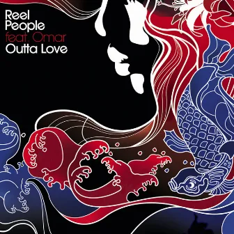 Outta Love by Reel People