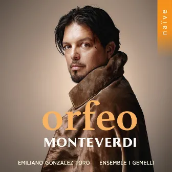 Monteverdi: L'Orfeo by Emiliano Gonzalez Toro