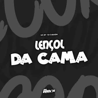 Lençol da Cama by Mc BF