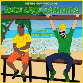 Nice Like Jamaica by Jah Lex