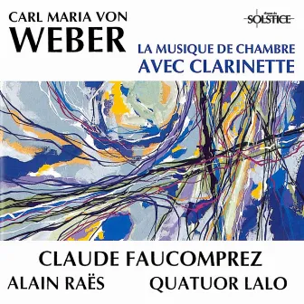 Weber: Chamber Music with Clarinet by Alain Raës