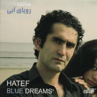 Roya Ye Aabi(Blue Dreams) by Hatef