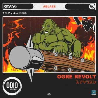 Ogre Revolt by Ablaze