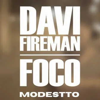 Foco by Davi Fireman