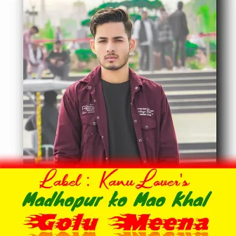 Madhopur Ko Mao Khal by Golu Meena