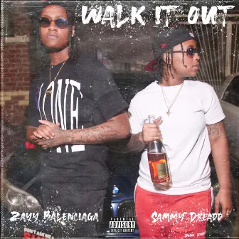 Walk It Out by Sammy Dreadd