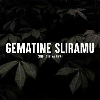 Gematine Sliramu by Cindi Cintya