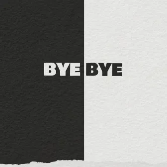 Bye Bye by Jojay Bless