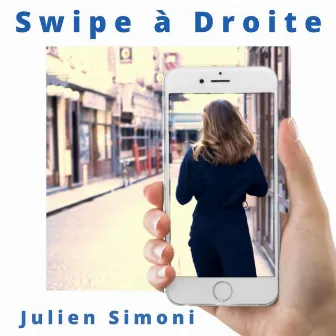 Swipe à Droite by Julien Simoni