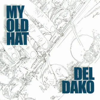 My Old Hat by Del Dako