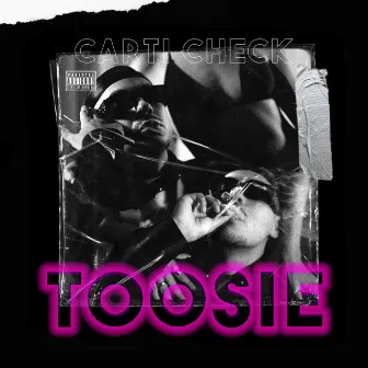 TOOSIE by CARTI CHECK