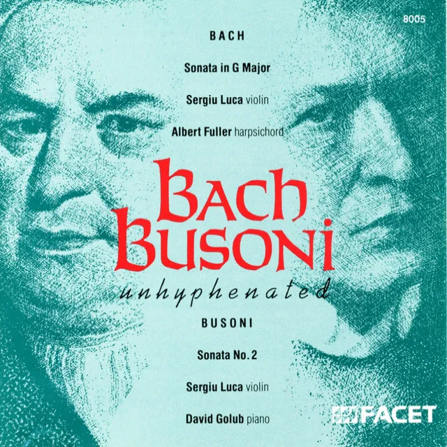 Bach, J.S.: Sonata No. 6 for Violin and Harpsichord in G Major / Busoni, F.: Violin Sonata No. 2