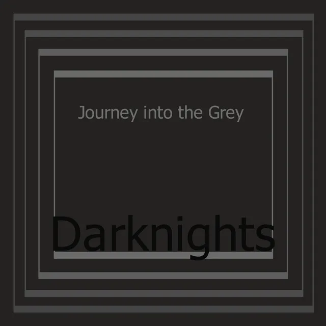 Journey into the Grey