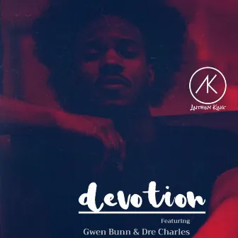 Devotion by Anthiny King