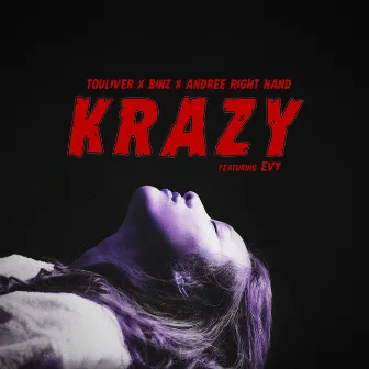 Krazy (feat. EVY) by Andree Right Hand