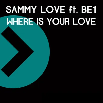 Where is Your Love by BE1