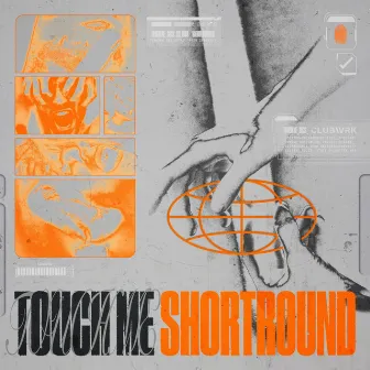 Touch Me by ShortRound