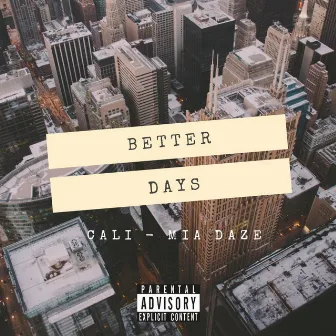 Better Days by CALI