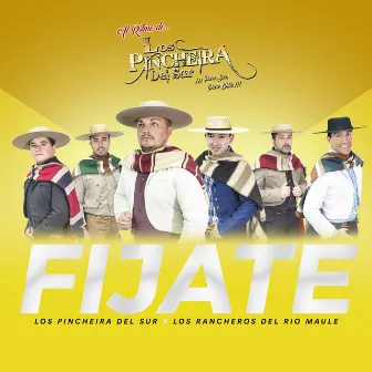 Fijate by Los Pincheira del Sur