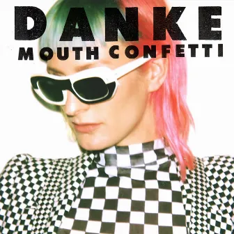 Mouth Confetti by Danke