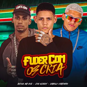 Fuder Com os Cria by reick na voz