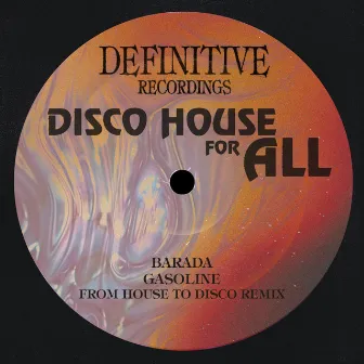 Gasoline (From House To Disco Remix) by Barada