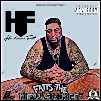 Fatts the New Skinny by Handsome Fatt