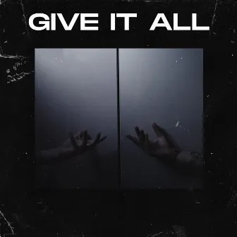 Give it all by Hope