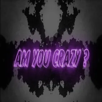 Am You Crazy? by Elio