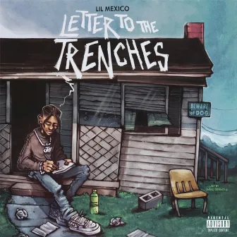 Letter To The Trenches by Lil Mexico