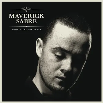 Lonely Are The Brave by Maverick Sabre