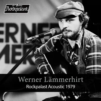 Rockpalast Acoustic (Live, Cologne, 1979) by Werner Lämmerhirt