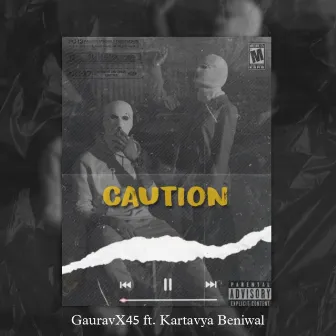 CAUTION by GauravX45