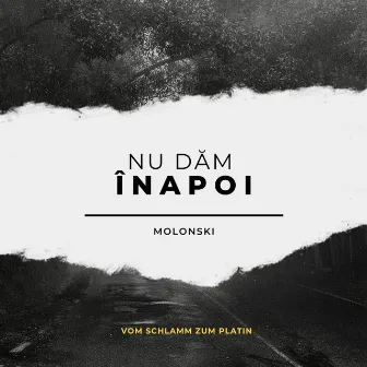 Nu dăm înapoi by Molo