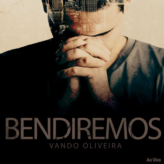 Bendiremos - Ao Vivo